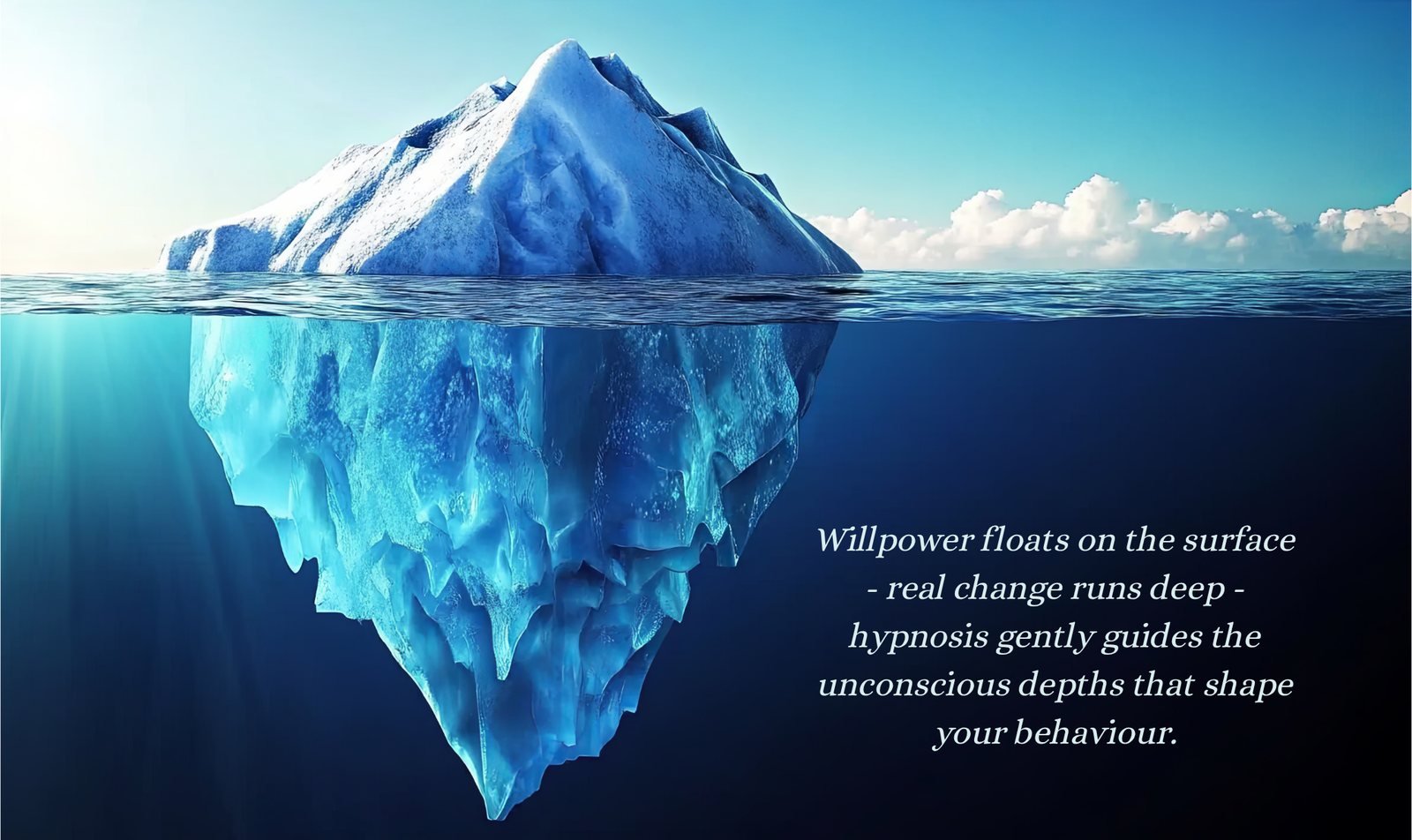 An iceberg — a small peak above the waterline, a vast mass below. Willpower floats on the surface; real change runs deep.